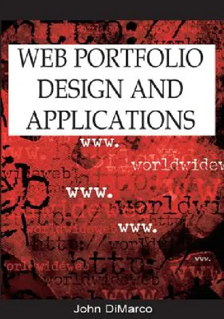 Web Portfolio Design and Applications by John DiMarco