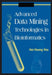 Advanced Data Mining Technologies in Bioinformatics by Hui-Huang Hsu