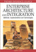 Enterprise Architecture And Integration: Methods, Implementation and Technologies by Wing Lam, Venky Shankararaman