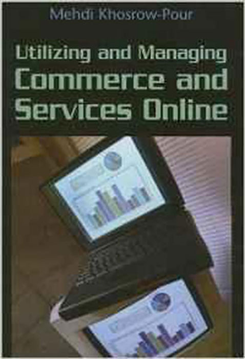 Utilizing And Managing Commerce And Services Online