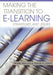 Making the Transition to E-Learning: Strategies and Issues by Mark Bullen, Diane P. Janes
