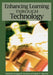 Enhancing Learning Through Technology by Elsebeth Korsgaard Sorensen