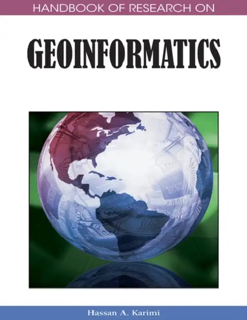 Handbook of Research on Geoinformatics by Hassan A. Karimi