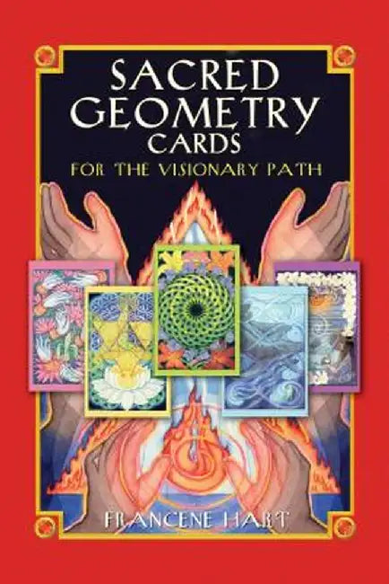 Sacred Geometry Cards for the Visionary Path [With 64 Full-Color Cards] by Francene Hart