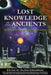 Lost Knowledge of the Ancients: A Graham Hancock Reader by Glenn Kreisberg