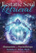Ecstatic Soul Retrieval: Shamanism and Psychotherapy by Nicholas E. Brink