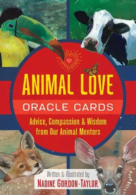 Animal Love Oracle Cards: Advice, Compassion, and Wisdom from Our Animal Mentors by Nadine Gordon-Taylor