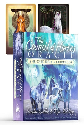 The Council of Horses Oracle: A 40-Card Deck and Guidebook by Sandra Wallin