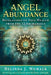 Angel Abundance: Revelations on True Wealth from the 12 Archangels by Belinda J. Womack