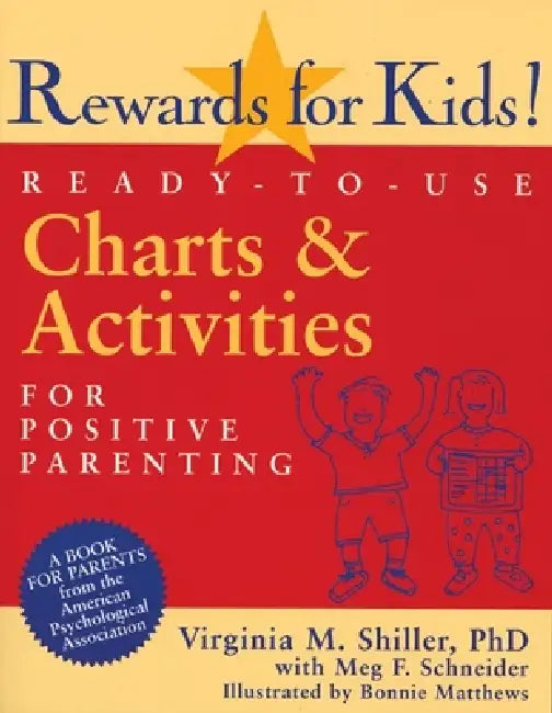 Rewards for Kids!: Ready-To-Use Charts & Activities for Positive Parenting by Virginia M. Shiller, Meg F. Schneider, Bonnie Matthews