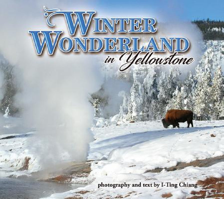 Winter Wonderland in Yellowstone by I-Ting Chiang