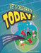 Let's Celebrate Today: Calendars, Events, and Holidays, 2nd Edition by Diana F. Marks