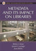 Metadata and Its Impact on Libraries by Sheila S. Intner