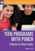 Teen Programs with Punch: A Month-By-Month Guide by Valerie A. Ott