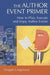 The Author Event Primer: How to Plan, Execute and Enjoy Author Events by Chapple Langemack