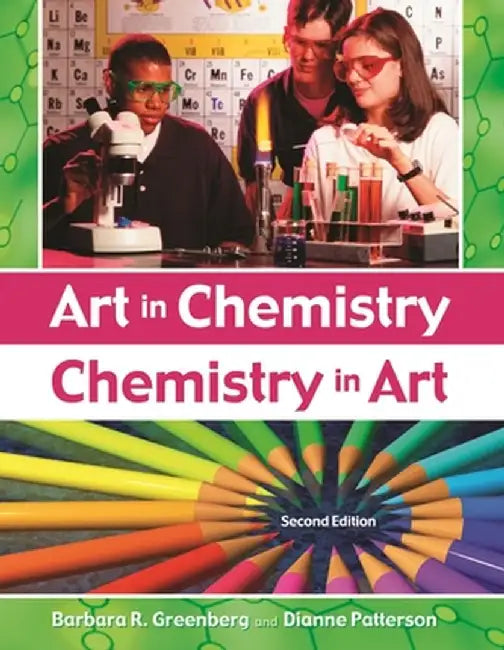 Art in Chemistry, Chemistry in Art by Barbara R. Greenberg