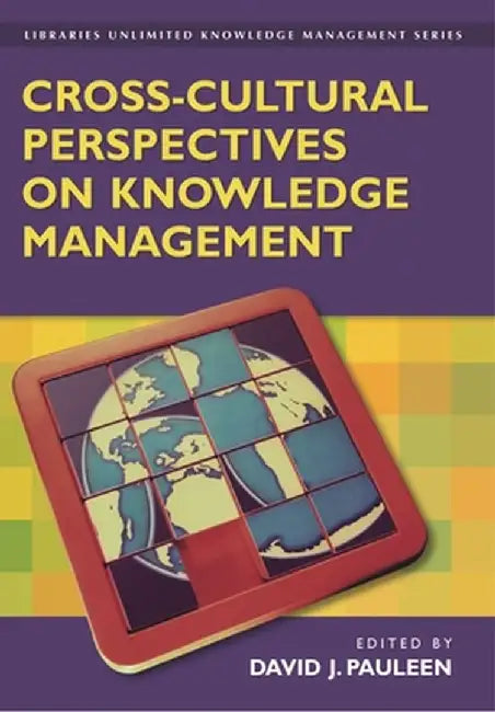 Cross-Cultural Perspectives on Knowledge Management by David Pauleen