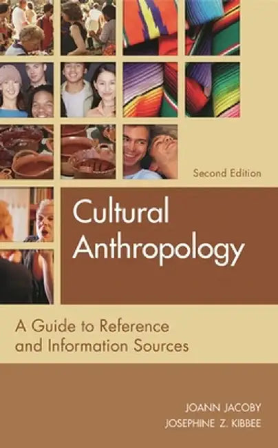 Cultural Anthropology: A Guide to Reference and Information Sources by Joann Jacoby