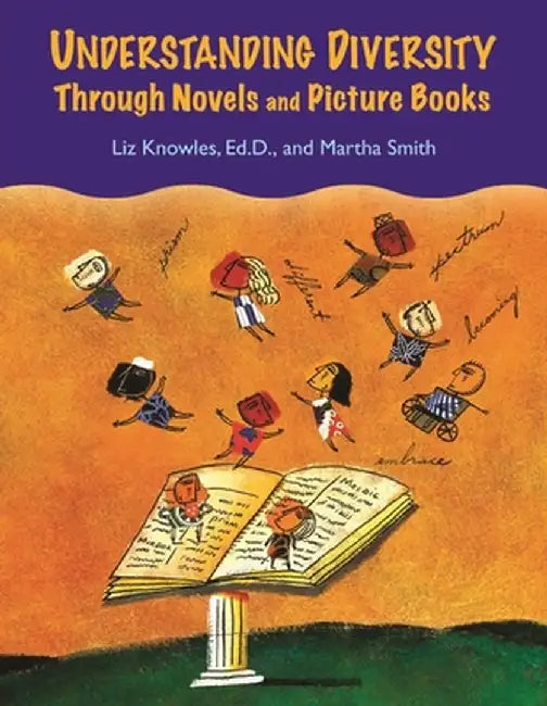 Understanding Diversity Through Novels and Picture Books by Liz Knowles