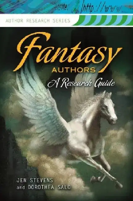 Fantasy Authors: A Research Guide by Jen Stevens