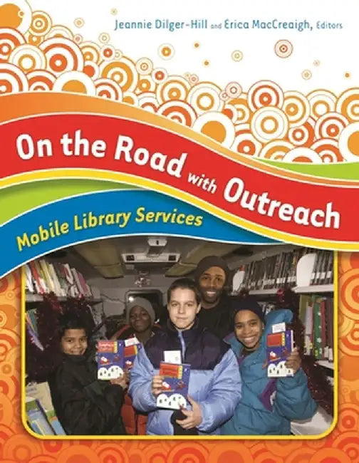On the Road with Outreach: Mobile Library Services by Jeannie Dilger-Hill