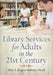 Library Services for Adults in the 21st Century by Elsie Okobi