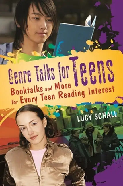 Genre Talks for Teens: Booktalks and More for Every Teen Reading Interest by Lucy Schall