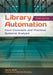 Library Automation: Core Concepts and Practical Systems Analysis by Dania Bilal