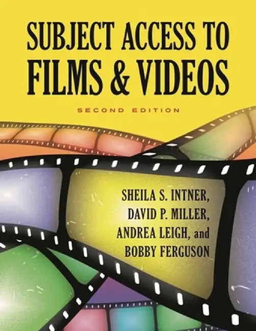 Subject Access to Films & Videos, 2nd Edition by Sheila S. Intner