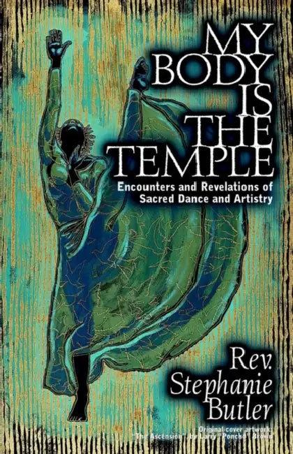 My Body Is The Temple by Stephanie Butler