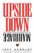 Upside Down Marriage by Jeff Hendley
