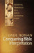 Conquering Bible Interpretation by Dade Ronan