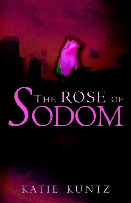 The Rose of Sodom by Katie Kuntz