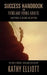 Success Handbook for Teens and Young Adults by Kathy Elliott