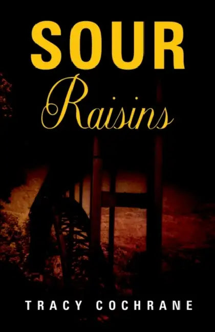 Sour Raisins by Tracy Cochrane