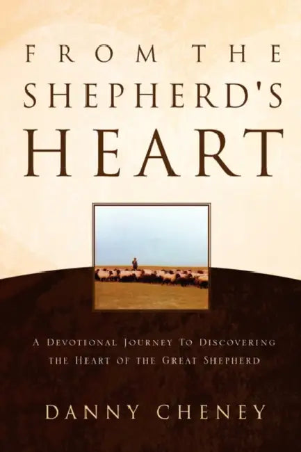 The Shepherd's Heart by Danny Cheney