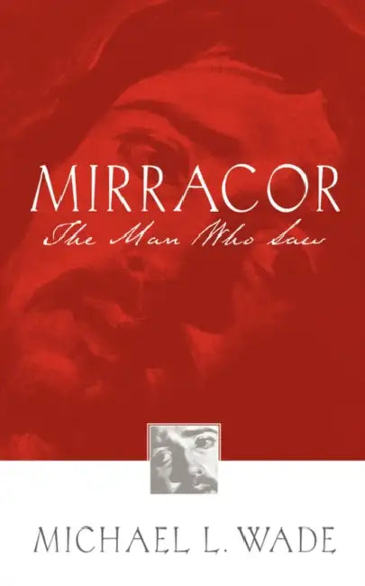 Mirracor by Michael L. Wade