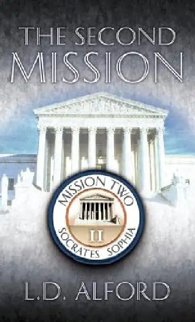 The Second Mission by L. D. Alford