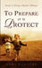 To Prepare or To Protect by Lori A. McGuire