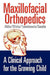 Maxillofacial Orthopedics by Jeffrey H. Ahlin