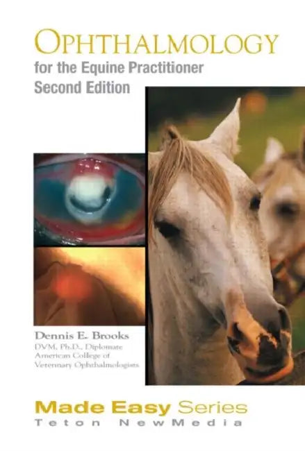 Equine Ophthalmology for the Equine Practitioner by Brooks Dennis