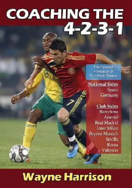 Coaching the 4-2-3-1 by Wayne Harrison