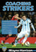 Coaching Strikers by Wayne Harrison