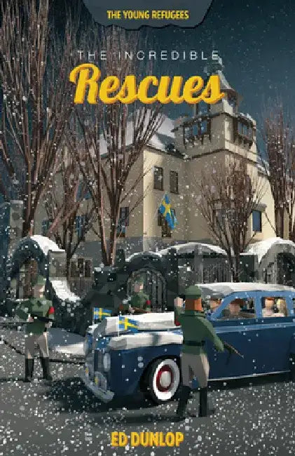 The Incredible Rescues by Ed Dunlop