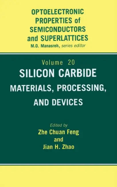 Silicon Carbide: Materials, Processing and Devices by Chuan Feng Zhe