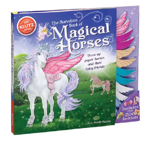 The Marvelous Book of Magical Horses: Dress Up Paper Horses and Their Fairy Friends [With Storage Envelope and 6 Paper Horses, 3 Paper-Doll Fairies, 4 by Eva Steele-Staccio