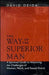 Way Of The Superior Man: A Spiritual Guide to Mastering the Challenges of Women, Work, and Sexual Desire