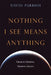 Nothing I See Means Anything: Quantum Questions, Quantum Answers by David Parrish