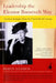 Leadership the Eleanor Roosevelt Way: Timeless Strategies from the First Lady of Courage by Robin Gerber