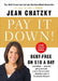 Pay It Down!: Debt-Free on $10 a Day by Jean Chatzky